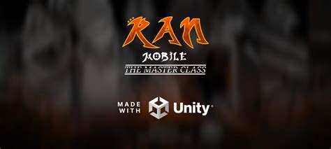 Ran Mobile: The Master Class.
